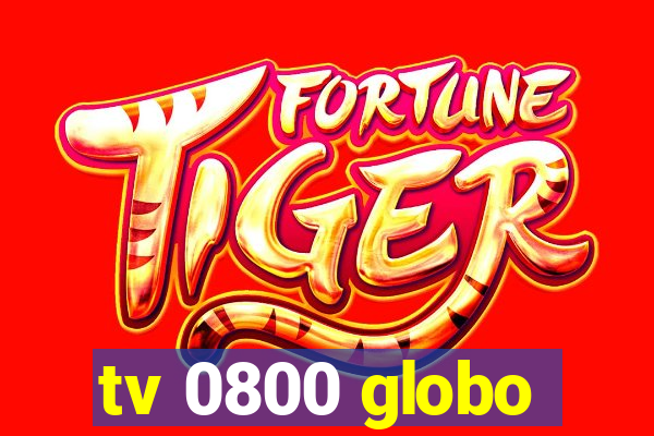 tv 0800 globo